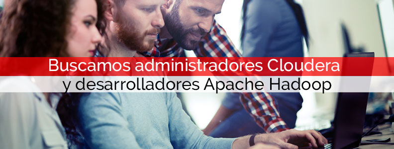 Buscamos administradores Cloudera y desarrolladores Apache Hadoop | Core Networks