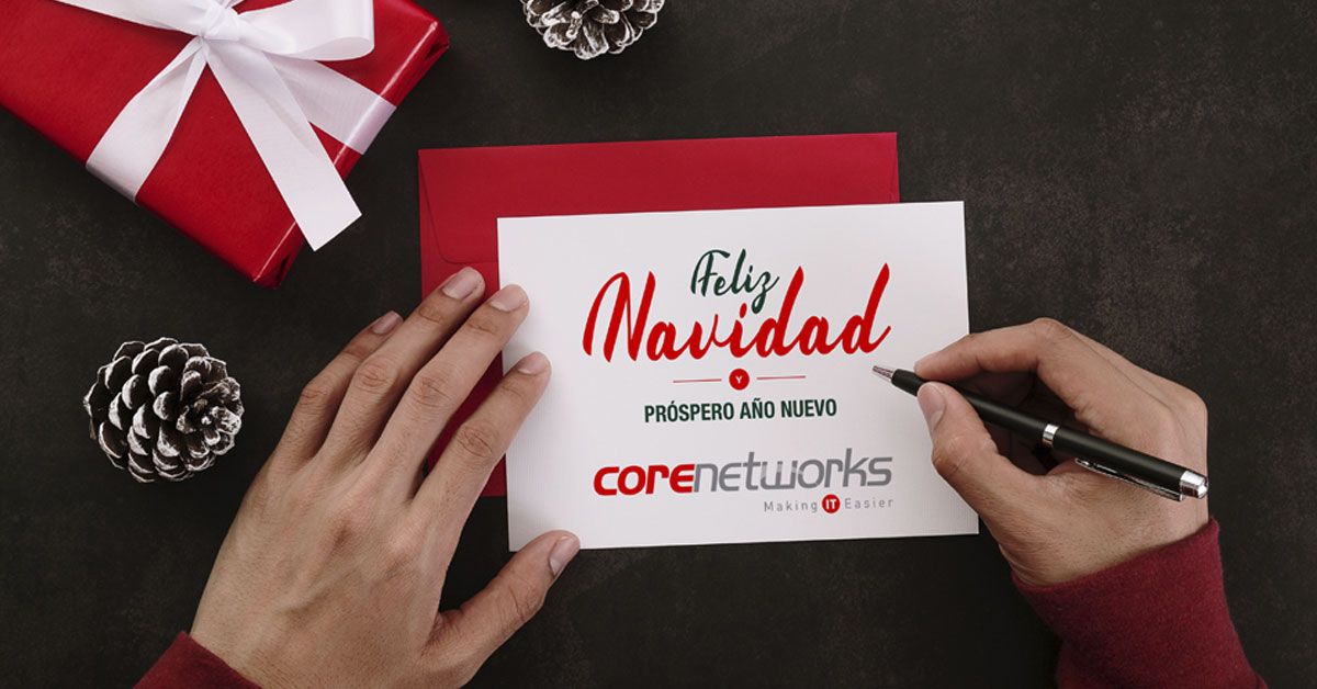 ¡Feliz Navidad y Próspero Año Nuevo desde Core Networks!