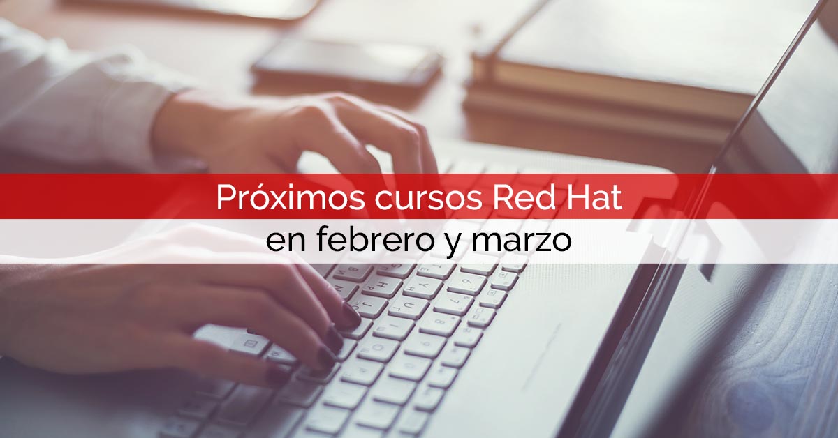 Próximos cursos Red Hat en febrero y marzo | Core Networks