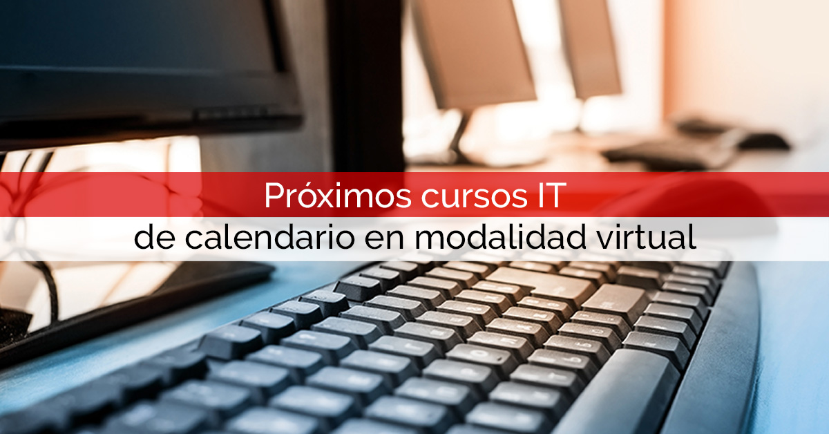 Próximos cursos IT de calendario en modalidad virtual | Core Networks