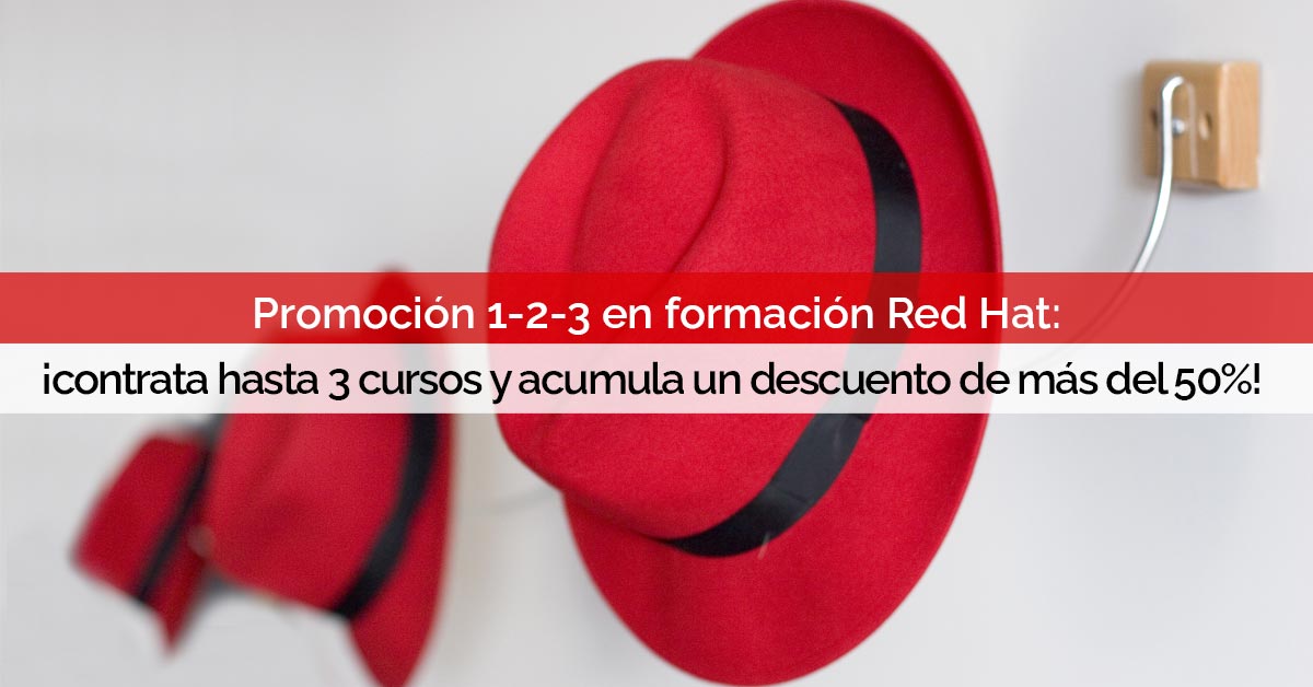 Llega la Promoción 1-2-3 en formación Red Hat: ¡contrata hasta 3 cursos y acumula un descuento de más del 50 %!