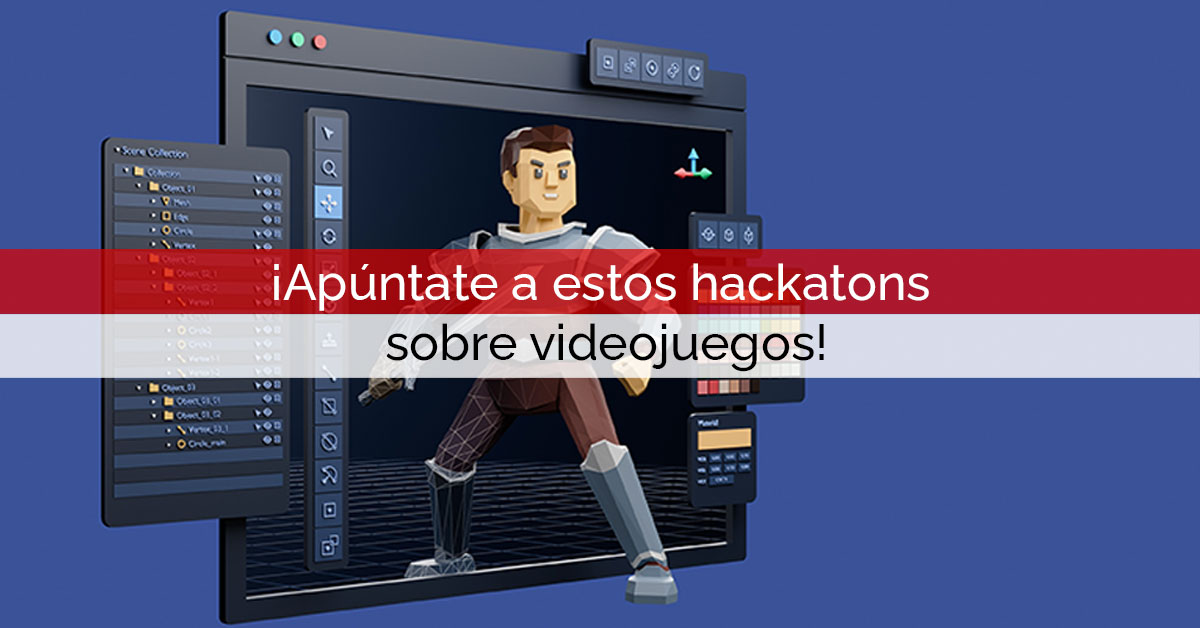 ¡Apúntate a nuestros hackatons sobre videojuegos!