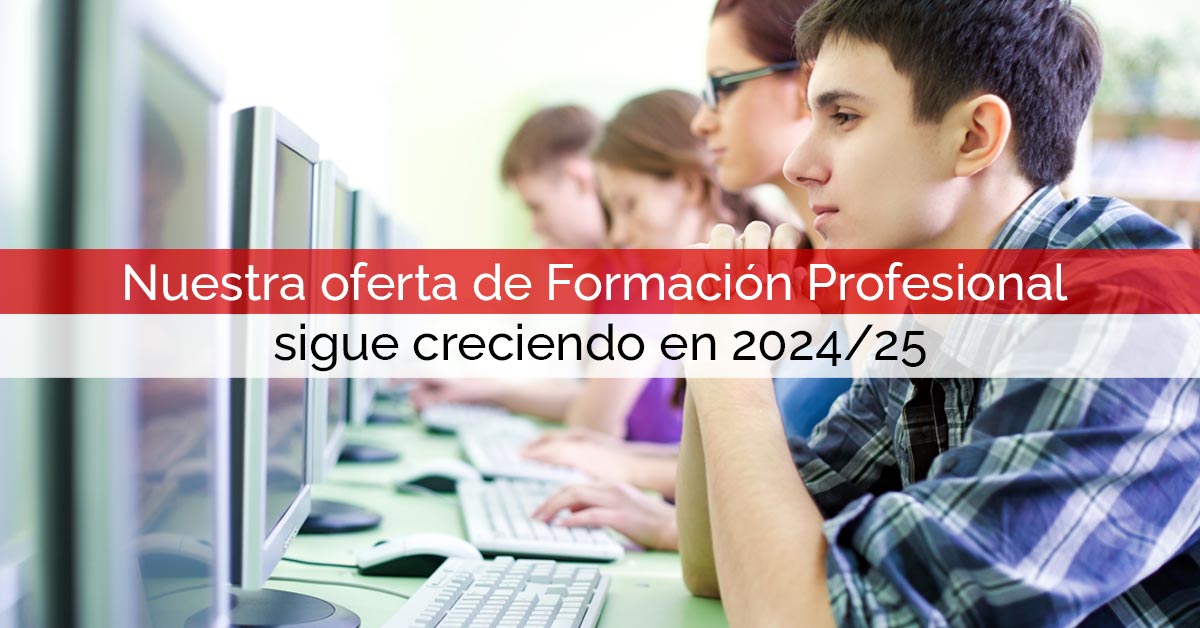 Nuestra oferta de Formación Profesional sigue creciendo