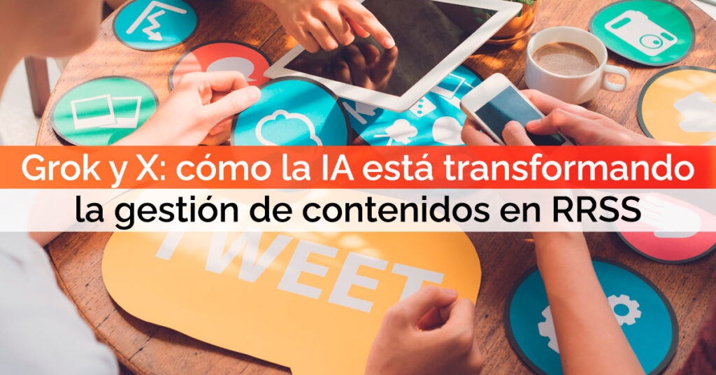 Grok y X: cómo la IA está transformando la gestión de contenidos en redes sociales Grok y X: cómo la IA está transformando la gestión de contenidos en redes sociales